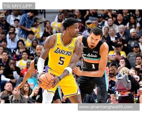 湖人对阵马刺精彩赛事在线直播全程回顾与分析