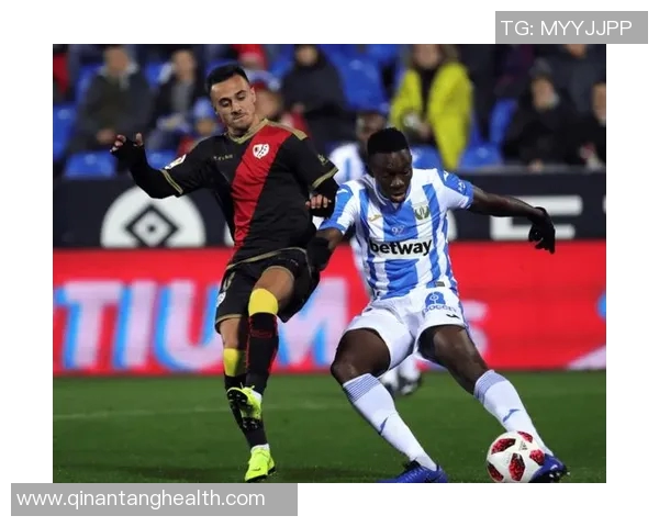 西甲激战莱加内主场迎战马洛卡双方争夺宝贵积分的精彩对决